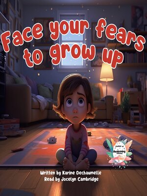 cover image of Face your fears to grow up